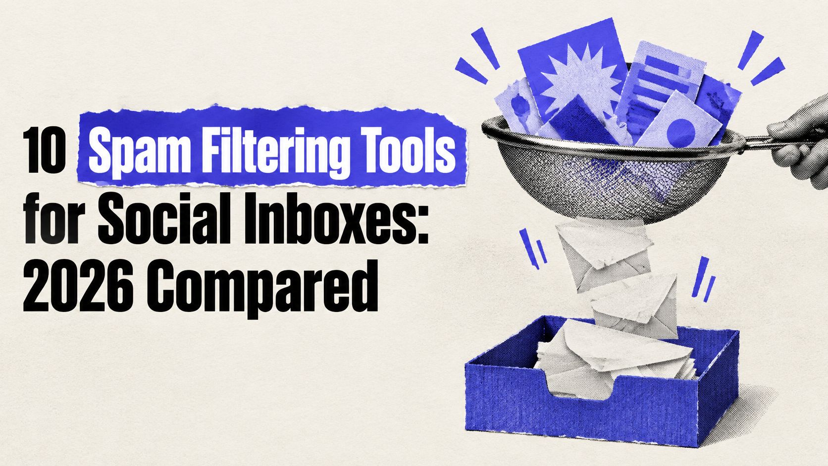 10 Spam Filtering Tools for Social Inboxes: 2026 Compared