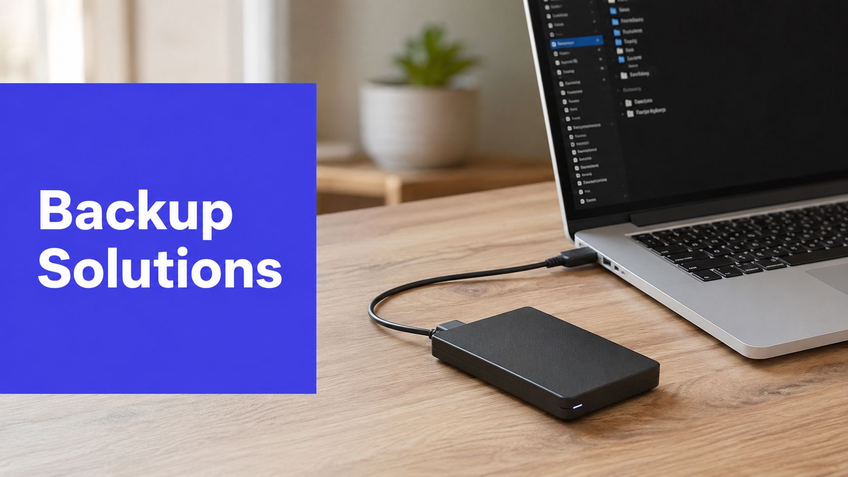 Backup and Storage Solutions That Actually Work in 2026